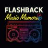FLASHBACK MUSIC MEMORIES